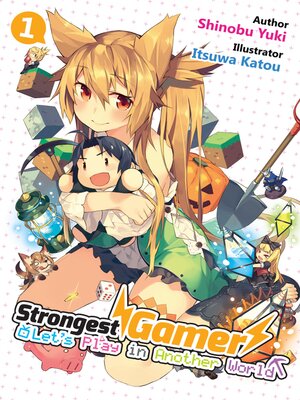 cover image of Strongest Gamer: Let's Play in Another World, Volume 1